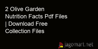 picture 2 Olive Garden Nutrition Facts Pdf Files | Download Free Collection Files