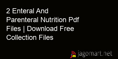picture 2 Enteral And Parenteral Nutrition Pdf Files | Download Free Collection Files