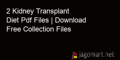 picture 2 Kidney Transplant Diet Pdf Files | Download Free Collection Files