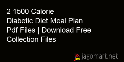 picture 2 1500 Calorie Diabetic Diet Meal Plan Pdf Files | Download Free Collection Files