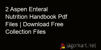 picture 2 Aspen Enteral Nutrition Handbook Pdf Files | Download Free Collection Files