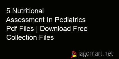 picture 5 Nutritional Assessment In Pediatrics Pdf Files | Download Free Collection Files