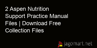 picture 2 Aspen Nutrition Support Practice Manual Files | Download Free Collection Files