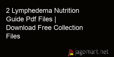 picture 2 Lymphedema Nutrition Guide Pdf Files | Download Free Collection Files