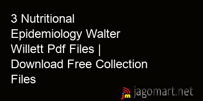 picture 3 Nutritional Epidemiology Walter Willett Pdf Files | Download Free Collection Files