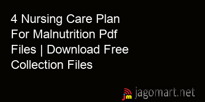 picture 4 Nursing Care Plan For Malnutrition Pdf Files | Download Free Collection Files
