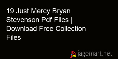 picture 19 Just Mercy Bryan Stevenson Pdf Files | Download Free Collection Files