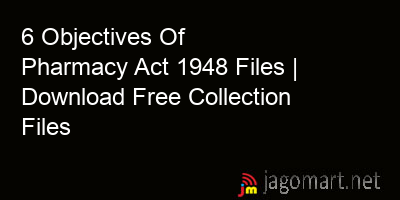 picture 6 Objectives Of Pharmacy Act 1948 Files | Download Free Collection Files