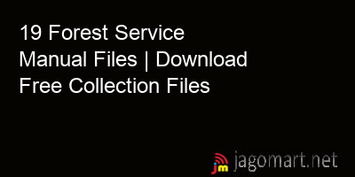picture 19 Forest Service Manual Files | Download Free Collection Files