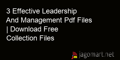 picture 3 Effective Leadership And Management Pdf Files | Download Free Collection Files
