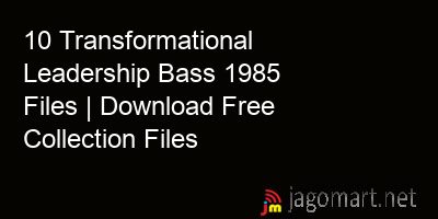 picture 10 Transformational Leadership Bass 1985 Files | Download Free Collection Files