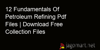 picture 12 Fundamentals Of Petroleum Refining Pdf Files | Download Free Collection Files