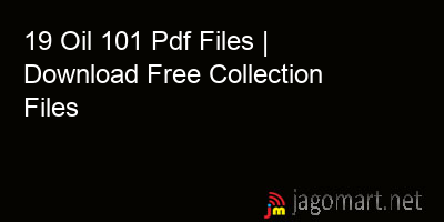 picture 19 Oil 101 Pdf Files | Download Free Collection Files