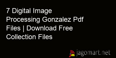 picture 7 Digital Image Processing Gonzalez Pdf Files | Download Free Collection Files