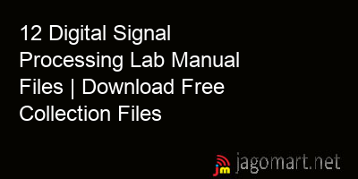 picture 12 Digital Signal Processing Lab Manual Files | Download Free Collection Files