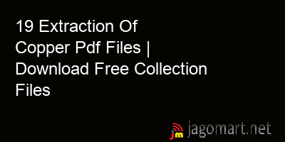 picture 19 Extraction Of Copper Pdf Files | Download Free Collection Files