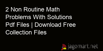 picture 2 Non Routine Math Problems With Solutions Pdf Files | Download Free Collection Files