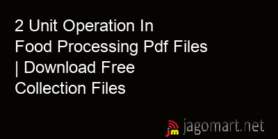 picture 2 Unit Operation In Food Processing Pdf Files | Download Free Collection Files