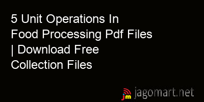 picture 5 Unit Operations In Food Processing Pdf Files | Download Free Collection Files