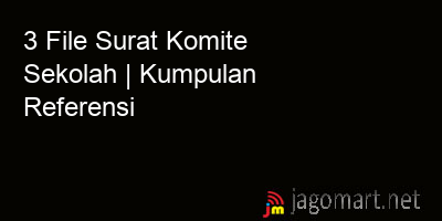 picture 2 File Surat Komite Sekolah | Kumpulan Referensi